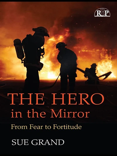 the Hero Mirror: From Fear to Fortitude