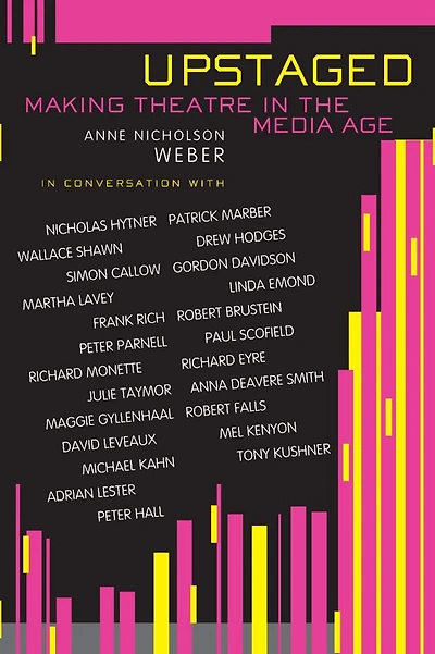Upstaged: Making Theatre a Media Age