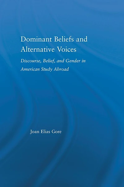 Dominant Beliefs and Alternative Voices: Discourse, Belief, Gender American Study
