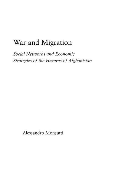 War and Migration: Social Networks Economic Strategies of the Hazaras Afghanistan