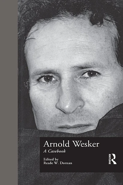 Arnold Wesker: A Casebook