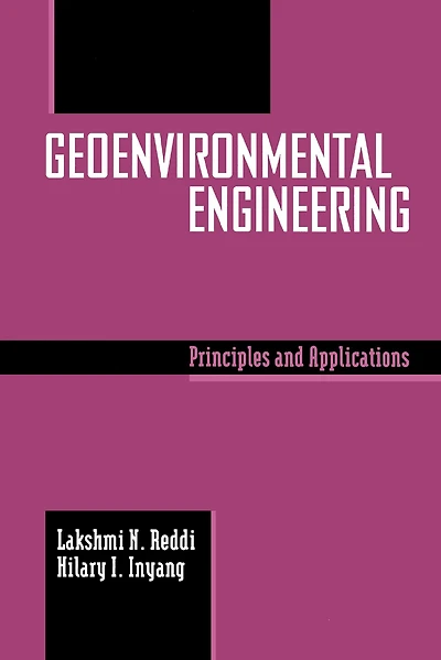 Geoenvironmental Engineering: Principles and Applications