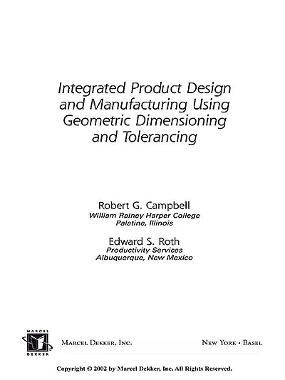 Integrated Product Design and Manufacturing Using Geometric Dimensioning Tolerancing