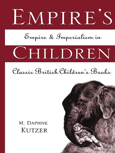 Empire's Children: Empire and Imperialism Classic British Children's Books