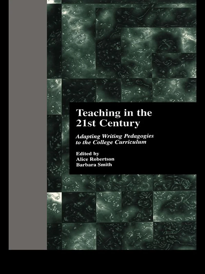 Teaching the 21st Century: Adapting Writing Pedagogies to College Curriculum