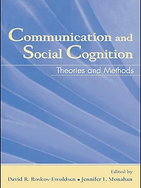 Communication and Social Cognition: Theories Methods