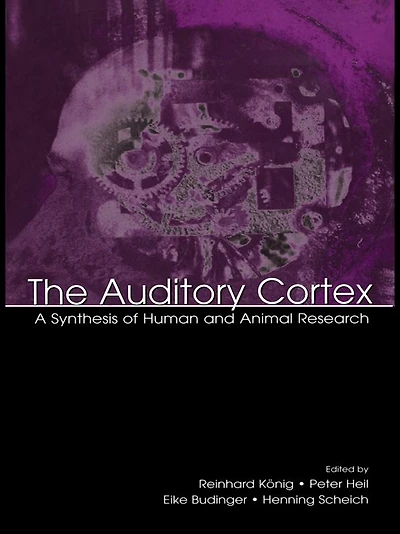 The Auditory Cortex: A Synthesis of Human and Animal Research