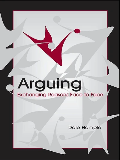 Arguing: Exchanging Reasons Face to