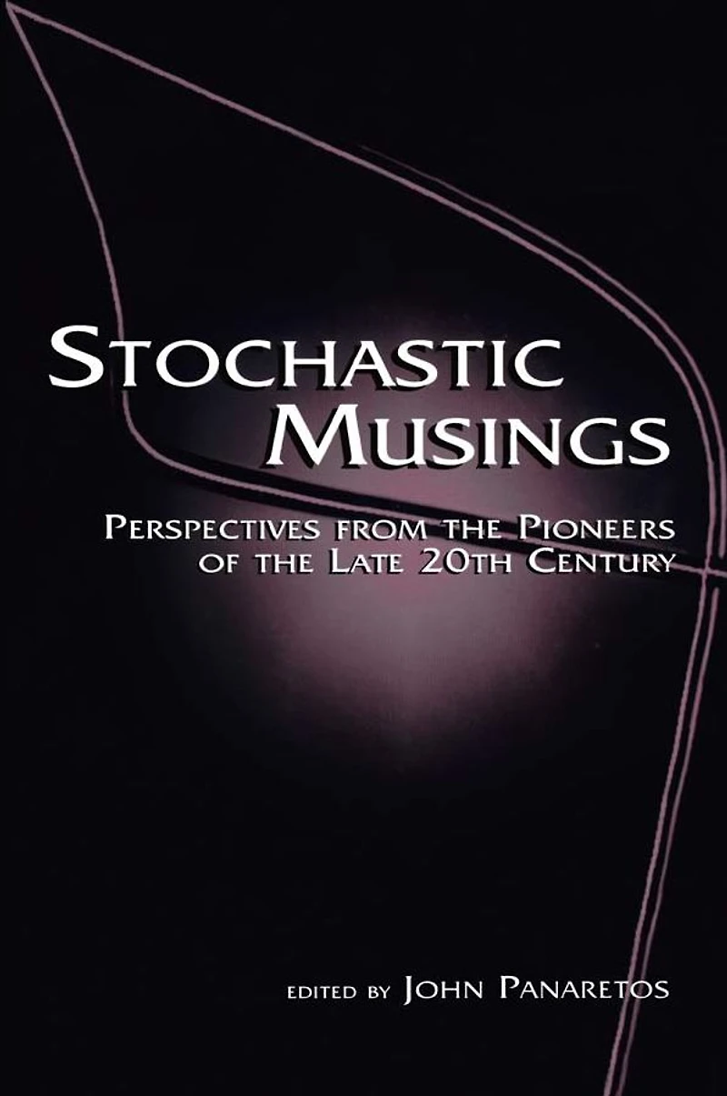 Stochastic Musings: Perspectives From the Pioneers of Late 20th Century