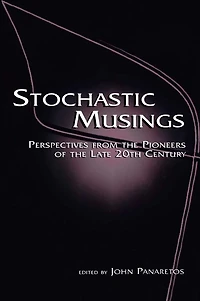 Stochastic Musings: Perspectives From the Pioneers of Late 20th Century