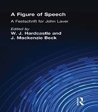 A Figure of Speech: Festschrift for John Laver