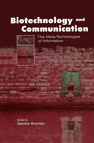 Biotechnology and Communication: The Meta-Technologies of Information