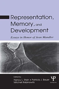 Representation, Memory, and Development: Essays Honor of Jean Mandler
