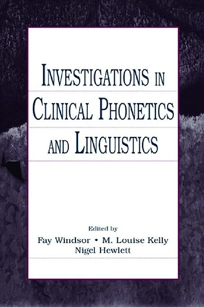 Investigations Clinical Phonetics and Linguistics