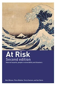 At Risk: Natural Hazards, People's Vulnerability and Disasters