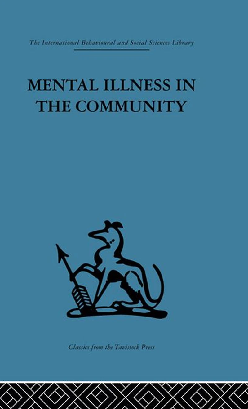 Mental Illness The Community: pathway to psychiatric care