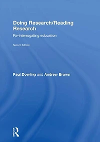 Doing Research/Reading Research: Re-Interrogating Education