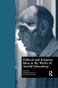 Political and Religious Ideas the Works of Arnold Schoenberg