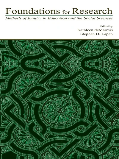 Foundations for Research: Methods of Inquiry Education and the Social Sciences