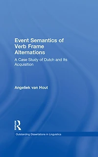 Event Semantics of Verb Frame Alternations: A Case Study Dutch and Its Acquisition