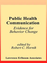 Public Health Communication: Evidence for Behavior Change