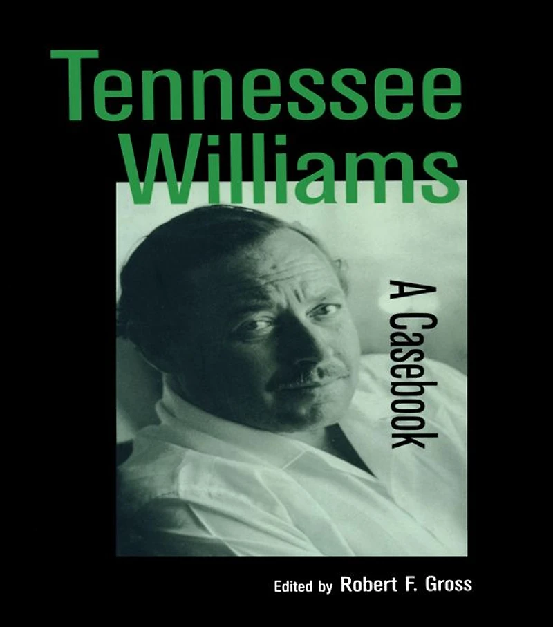 Tennessee Williams: A Casebook