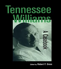 Tennessee Williams: A Casebook