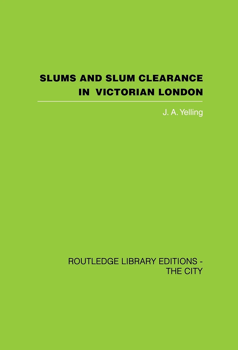 Slums and Slum Clearance Victorian London