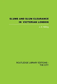 Slums and Slum Clearance Victorian London