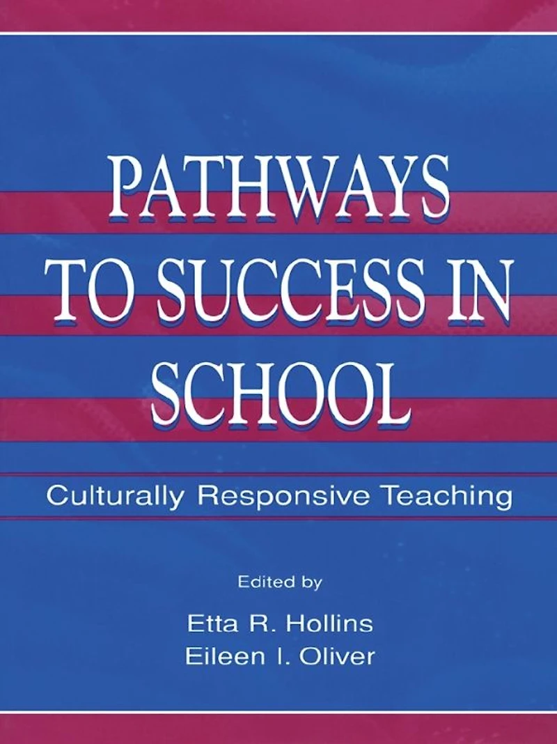 Pathways To Success School: Culturally Responsive Teaching