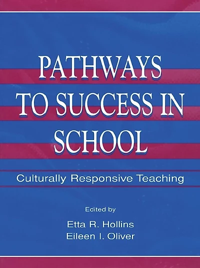 Pathways To Success School: Culturally Responsive Teaching