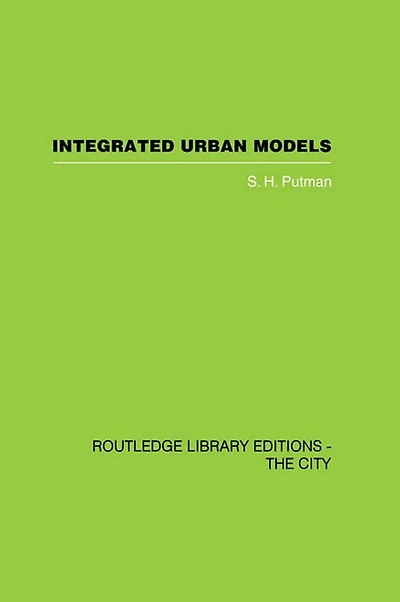 Integrated Urban Models Vol 1: Policy Analysis of Transportation and Land Use (RLE: The City)