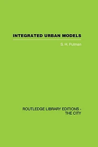 Integrated Urban Models Vol 1: Policy Analysis of Transportation and Land Use (RLE: The City)