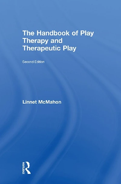 The Handbook of Play Therapy and Therapeutic