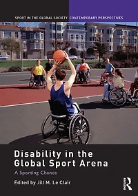 Disability the Global Sport Arena: A Sporting Chance