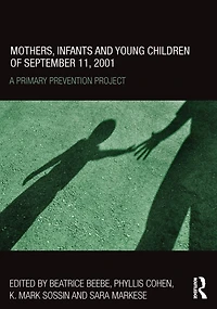 Mothers, Infants and Young Children of September 11, 2001: A Primary Prevention Project