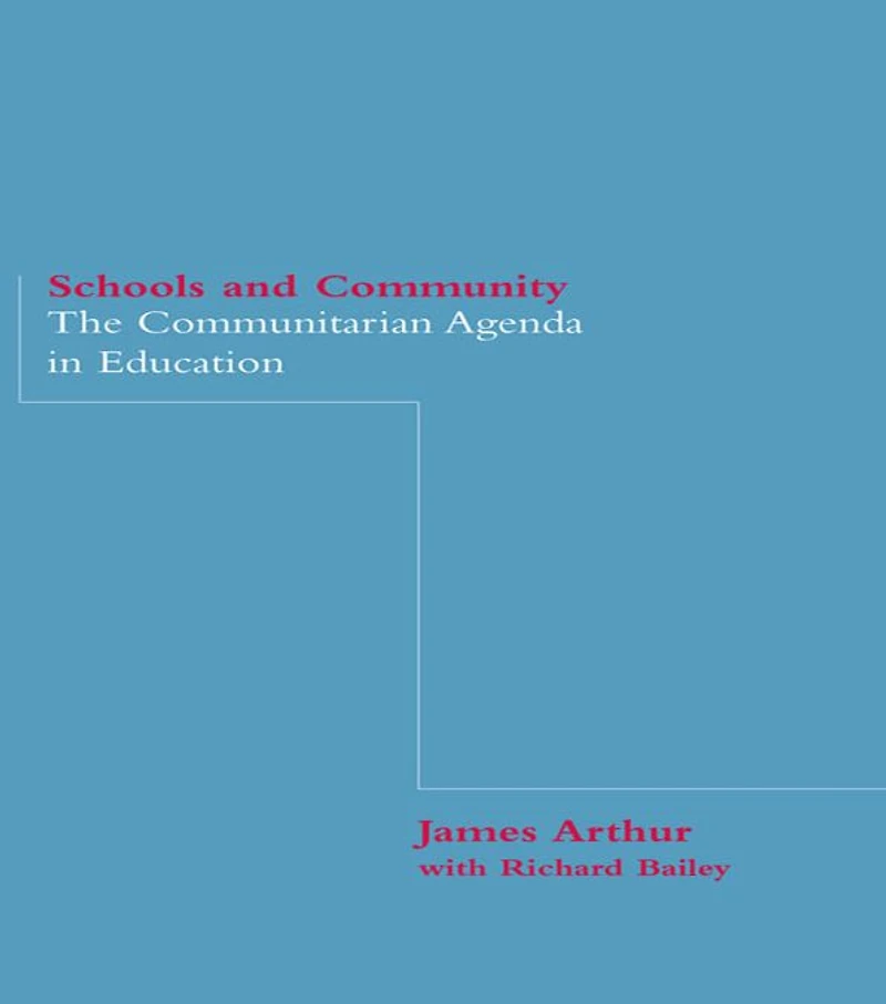 Schools and Community: The Communitarian Agenda Education