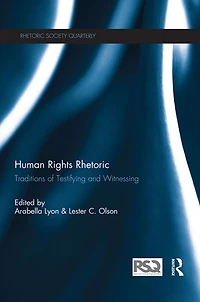 Human Rights Rhetoric: Traditions of Testifying and Witnessing