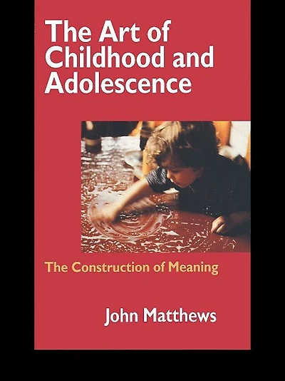 The Art of Childhood and Adolescence: Construction Meaning