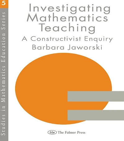 Investigating Mathematics Teaching: A Constructivist Enquiry