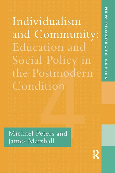 Individualism And Community: Education Social Policy The Postmodern Condition