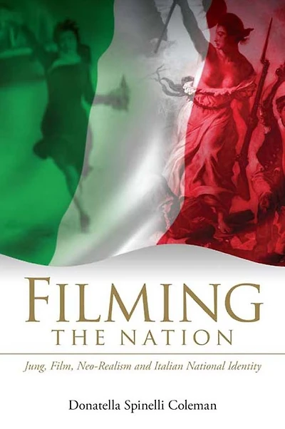 Filming the Nation: Jung, Film, Neo-Realism and Italian National Identity