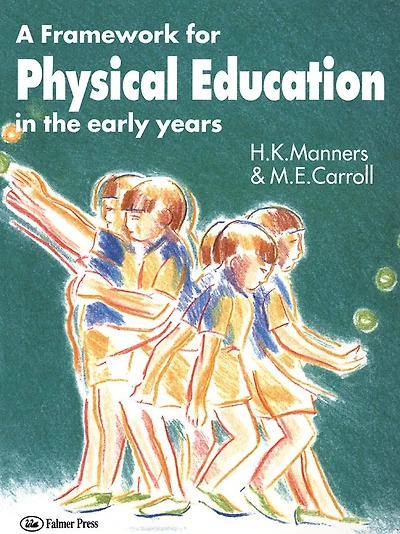 A Framework for Physical Education the Early Years