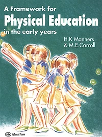 A Framework for Physical Education the Early Years