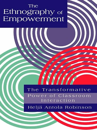 The Ethnography Of Empowerment: Transformative Power Classroom interaction
