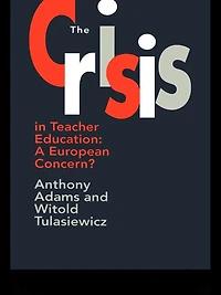 The Crisis Teacher Education: A European Concern?