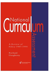 National Curriculum Assessment: A Review Of Policy 1987-1994