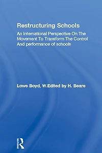 Restructuring Schools: An International Perspective On The Movement To Transform Control And performance of schools