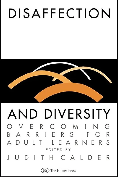 Disaffection And Diversity: Overcoming Barriers For Adult Learners