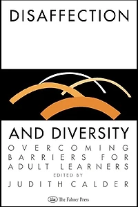 Disaffection And Diversity: Overcoming Barriers For Adult Learners